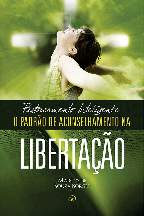 PASTOREAMENTO INTELIGENTE, O PADRÃO DO ACONSELHAMENTO NA LIBERTAÇÃO