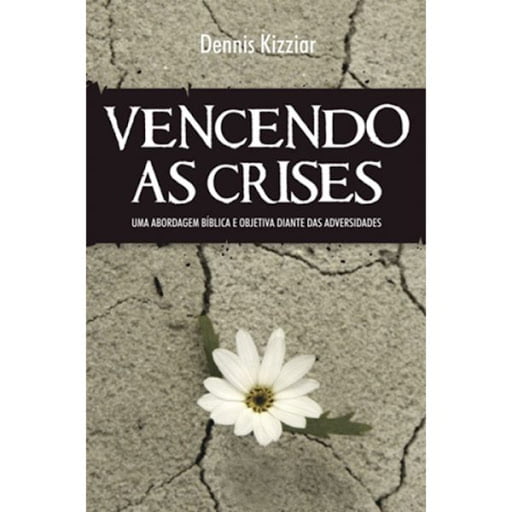 VENCENDO AS CRISES