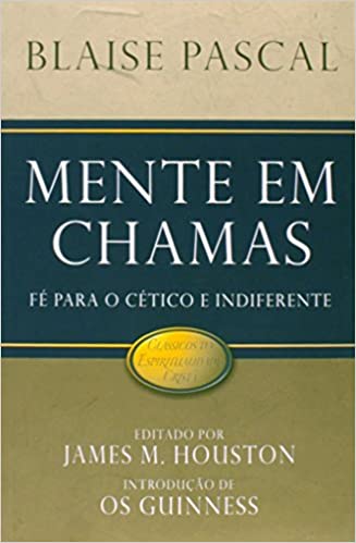 MENTE EM CHAMAS SÉRIE CLÁSSICOS DA ESPIRITUALIDADE CRISTÃ