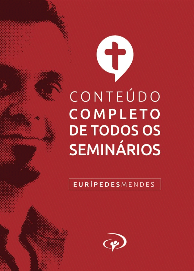 CONTEÚDO COMPLETO DE TODOS OS SEMINÁRIOS