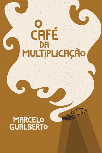 O CAFÉ DA MULTIPLICAÇÃO