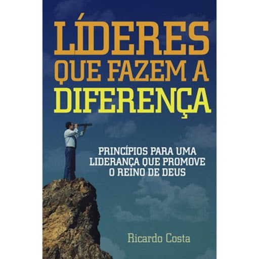 LÍDERES QUE FAZEM A DIFERENÇA