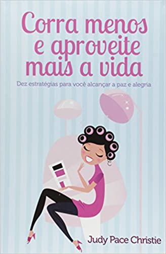 CORRA MENOS E APROVEITE MAIS A VIDA CAPA FEMININA