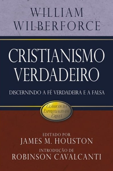 CRISTIANISMO VERDADEIRO SÉRIE CLÁSSICOS DA ESPIRITUALIDADE CRISTÃ