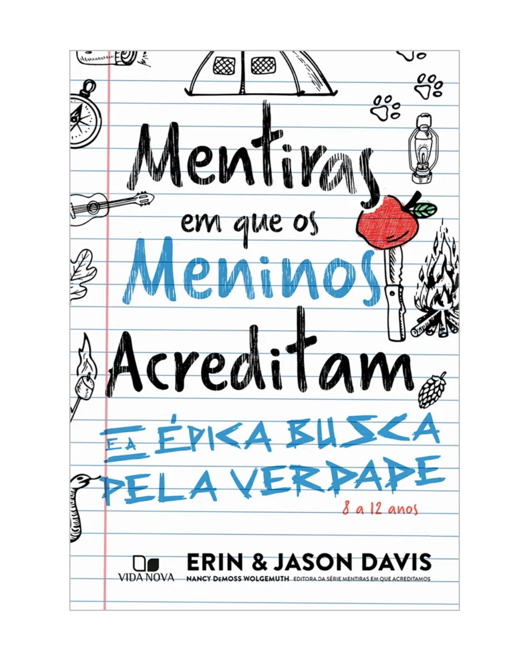 MENTIRAS EM QUE OS MENINOS ACREDITAM E A ÉPICA BUSCA PELA VERDADE