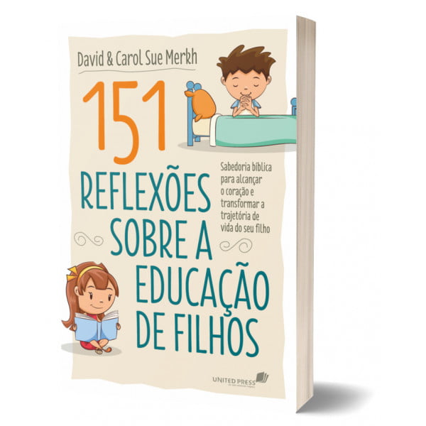 151 REFLEXÕES SOBRE A EDUCAÇÃO DE FILHOS