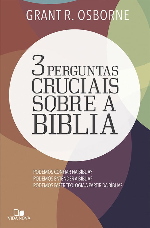 3 PERGUNTAS CRUCIAIS SOBRE A BÍBLIA