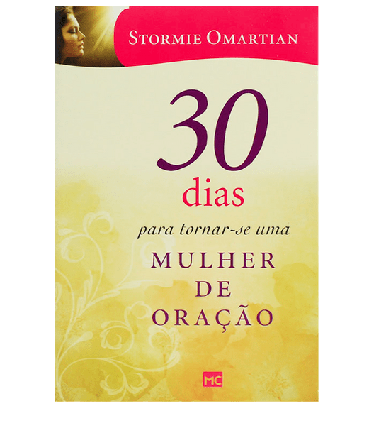 30 DIAS PARA TORNAR-SE UMA MULHER DE ORAÇÃO