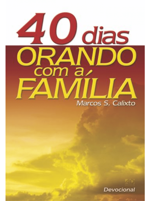 40 DIAS ORANDO COM A FAMILIA