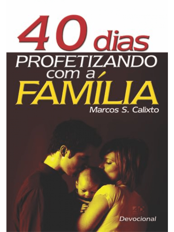 40 DIAS PROFETIZANDO COM A FAMÍLIA