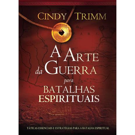 A ARTE DA GUERRA PARA BATALHAS ESPIRITUAIS – CINDY TRIMM