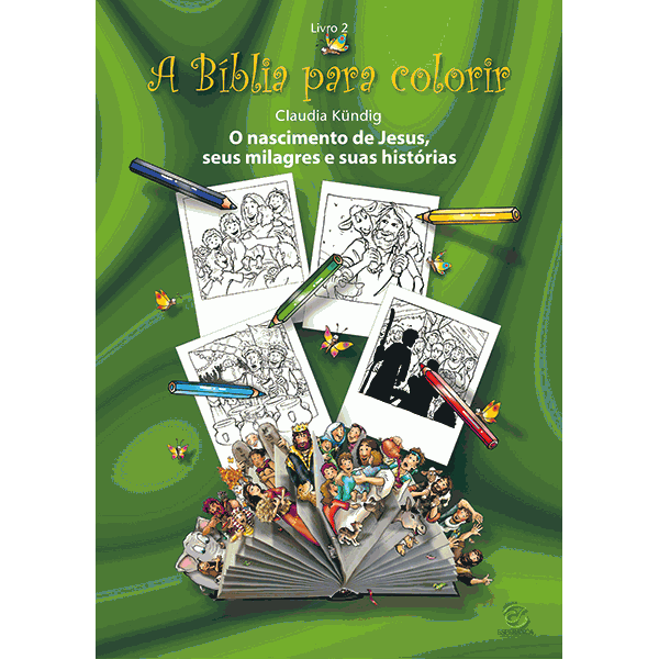 A BÍBLIA PARA COLORIR - LIVRO 2 (JESUS – NASCIMENTO, MILAGRES E HISTÓRIAS)