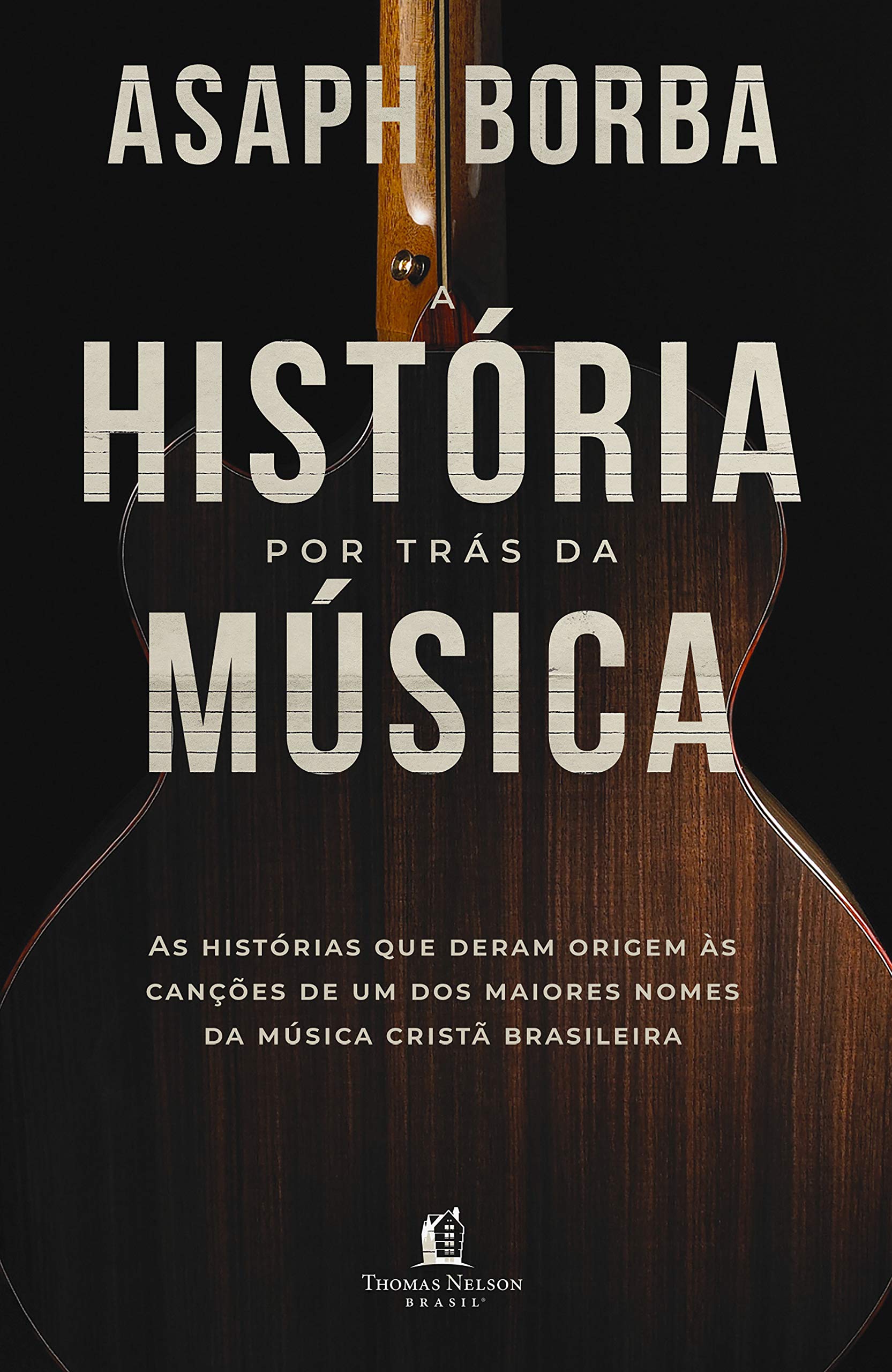 A HISTÓRIA POR TRÁS DA MÚSICA