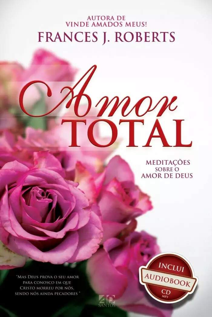 AMOR TOTAL - MEDITAÇÕES SOBRE O AMOR DE DEUS (INCLUI CD ÁUDIO BOOK) ROSA