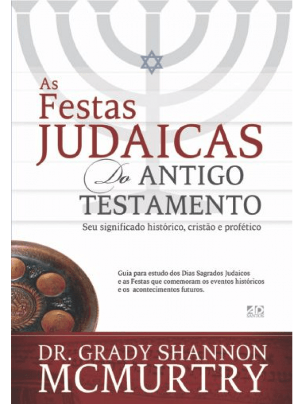 AS FESTAS JUDAICAS DO ANTIGO TESTAMENTO