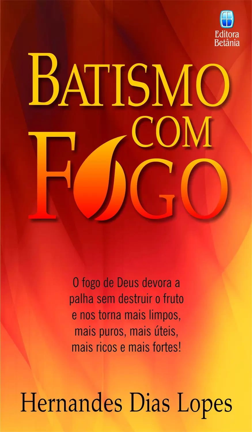 BATISMO COM FOGO