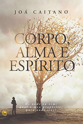 CORPO, ALMA E ESPIRITO