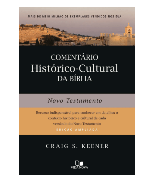 COMENTÁRIO HISTÓRICO-CULTURAL DA BÍBLIA: NOVO TESTAMENTO