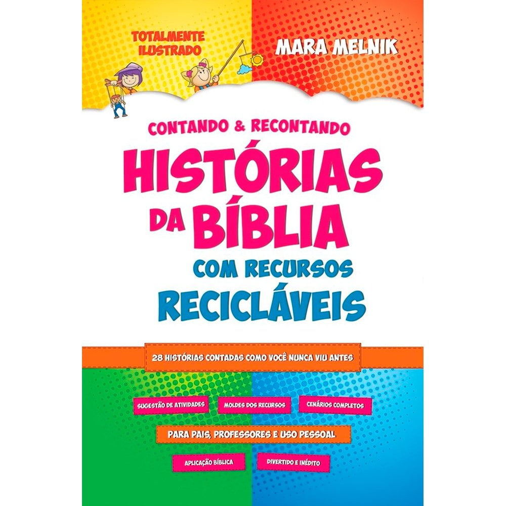 CONTANDO E RECONTANDO HISTÓRIAS DA BÍBLIA - COM RECURSOS RECICLÁVEIS