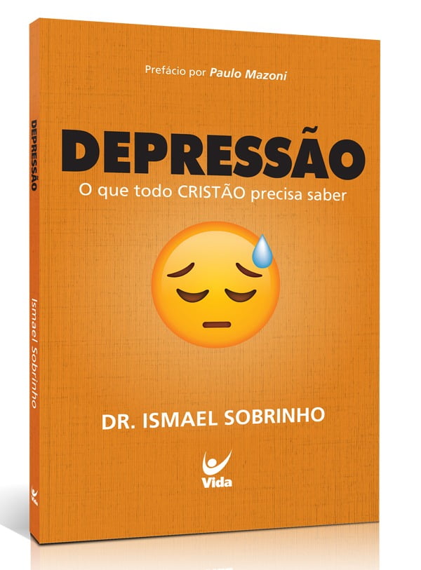 DEPRESSÃO - O QUE TODO CRISTÃO PRECISA SABER