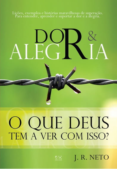 DOR & ALEGRIA - O QUE DEUS TEM HAVER COM ISTO?