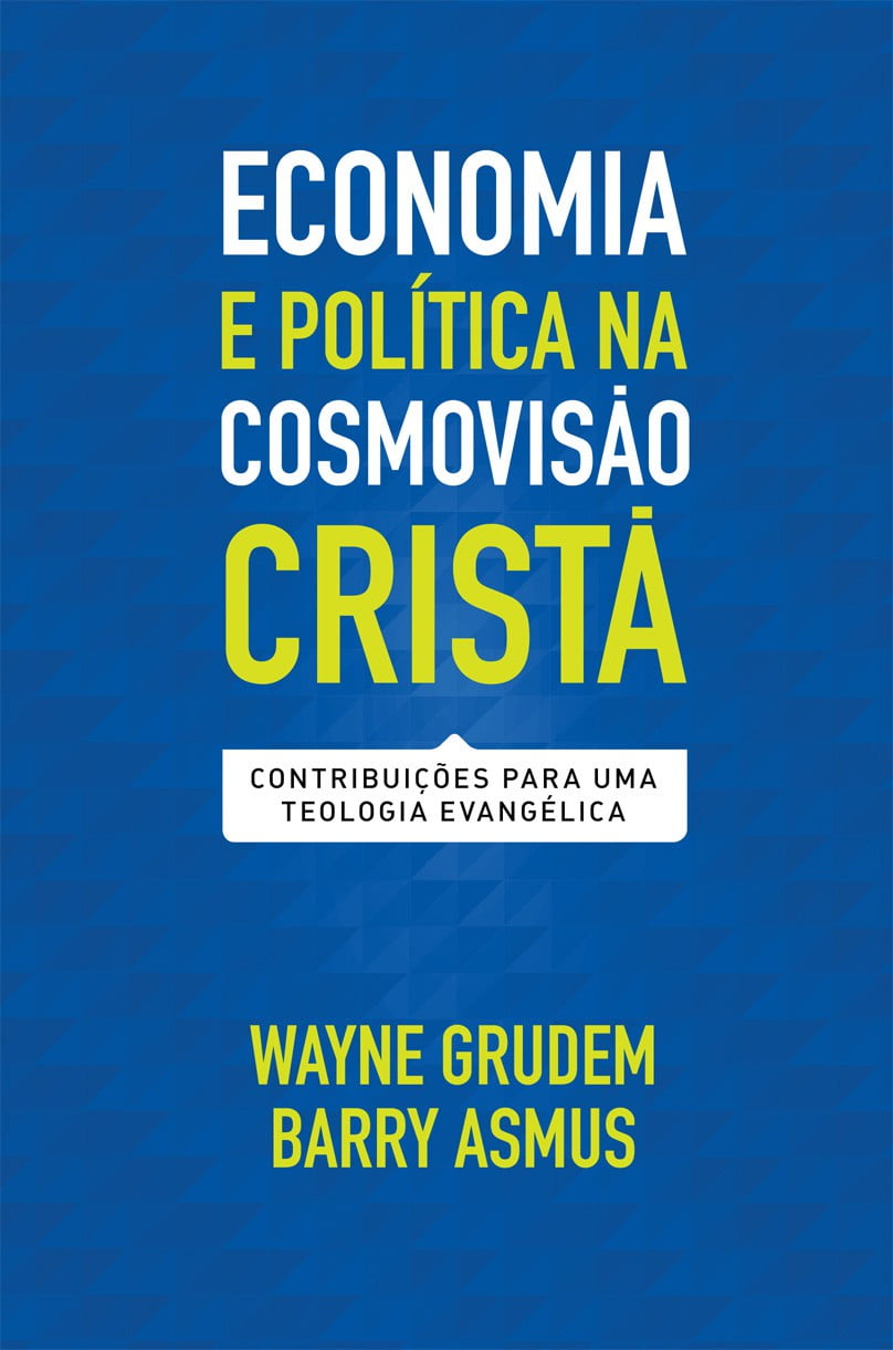 ECONOMIA E POLÍTICA NA COSMOVISÃO CRISTÃ