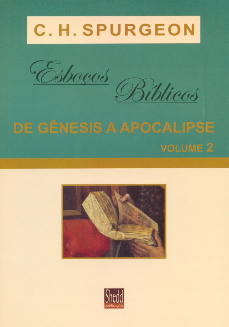 ESBOÇOS BÍBLICOS - DE GÊNESIS A APOCALIPSE - VOLUME 2