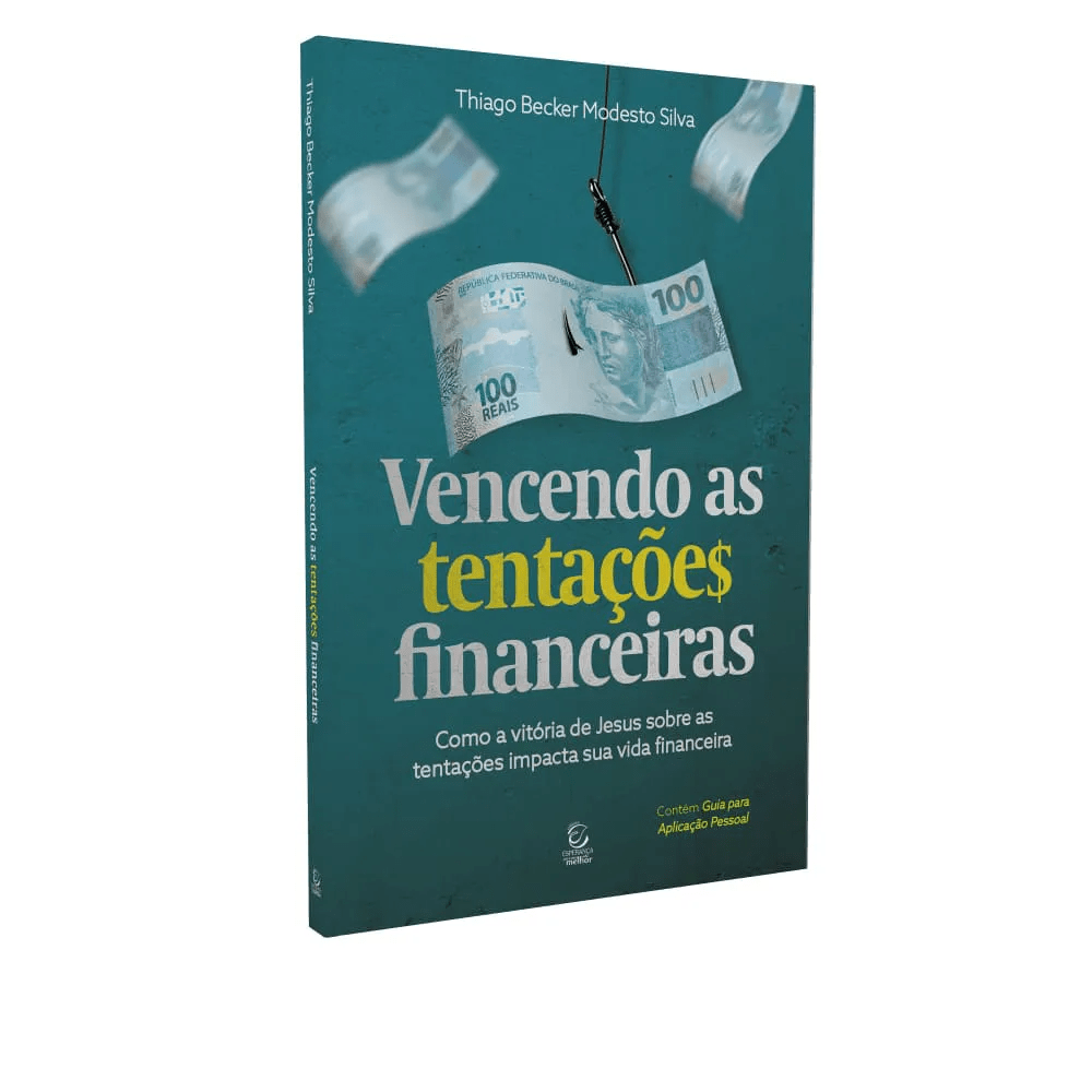 VENCENDO AS TENTAÇÕES FINANCEIRAS