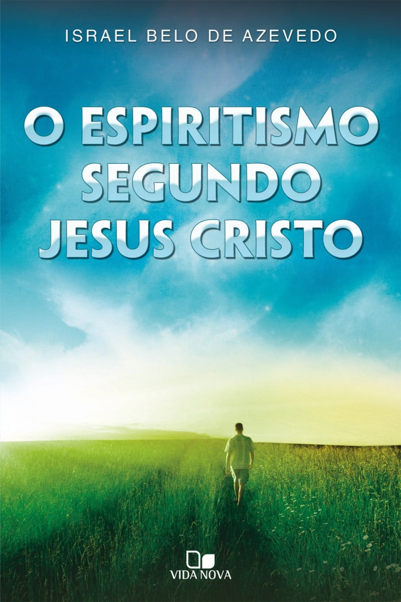 ESPIRITISMO SEGUNDO JESUS CRISTO, O