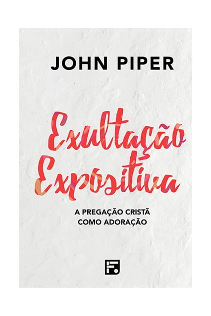 EXULTAÇÃO EXPOSITIVA (CAPA DURA)