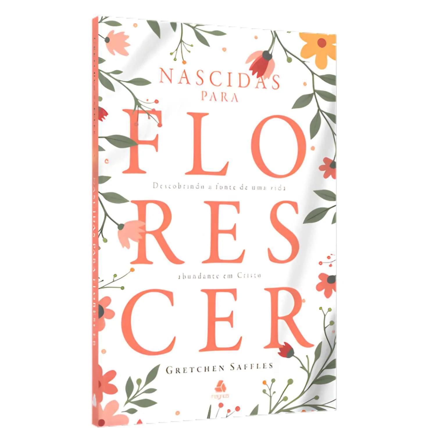 NASCIDAS PARA FLORESCER