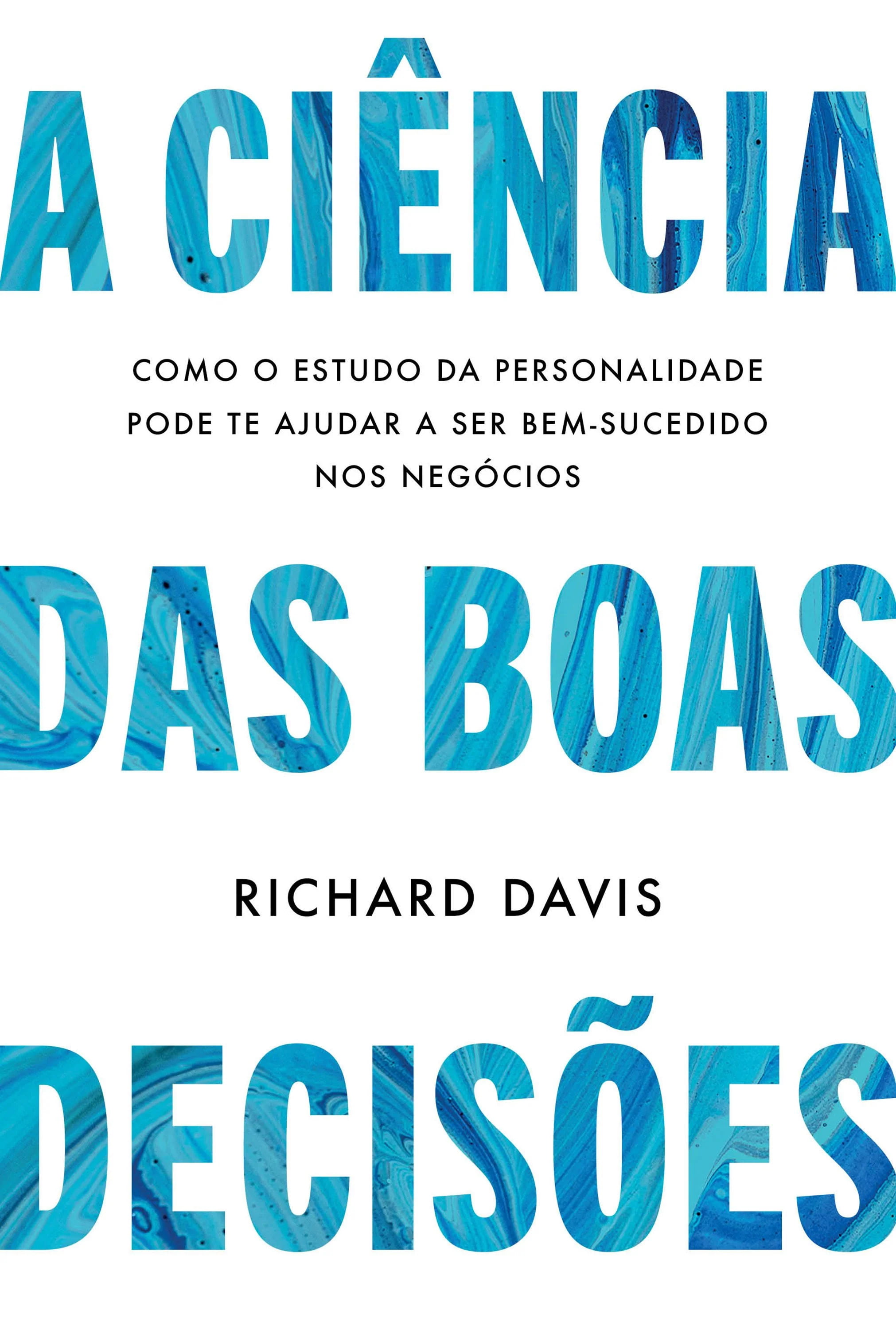 A ciência das boas decisões