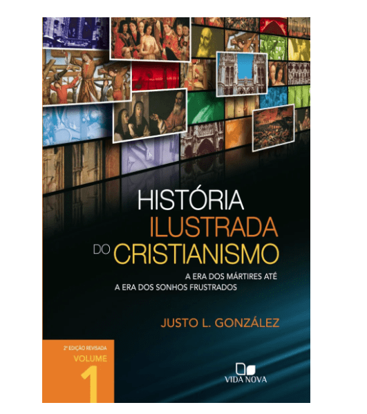 HISTÓRIA ILUSTRADA DO CRISTIANISMO - VOLUME 1