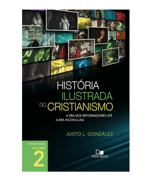 HISTÓRIA ILUSTRADA DO CRISTIANISMO - VOLUME 2