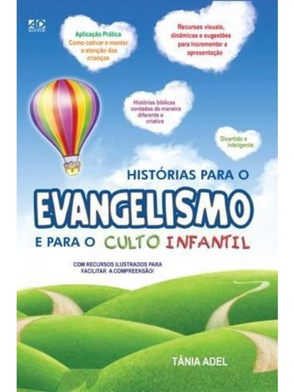 HISTÓRIAS PARA O EVANGELISMO E PARA O CULTO INFANTIL