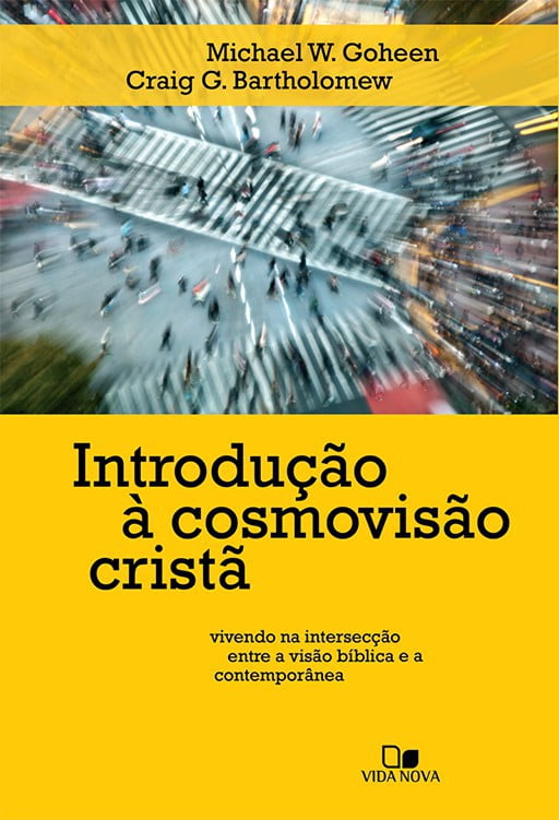 INTRODUÇÃO À COSMOVISÃO CRISTÃ