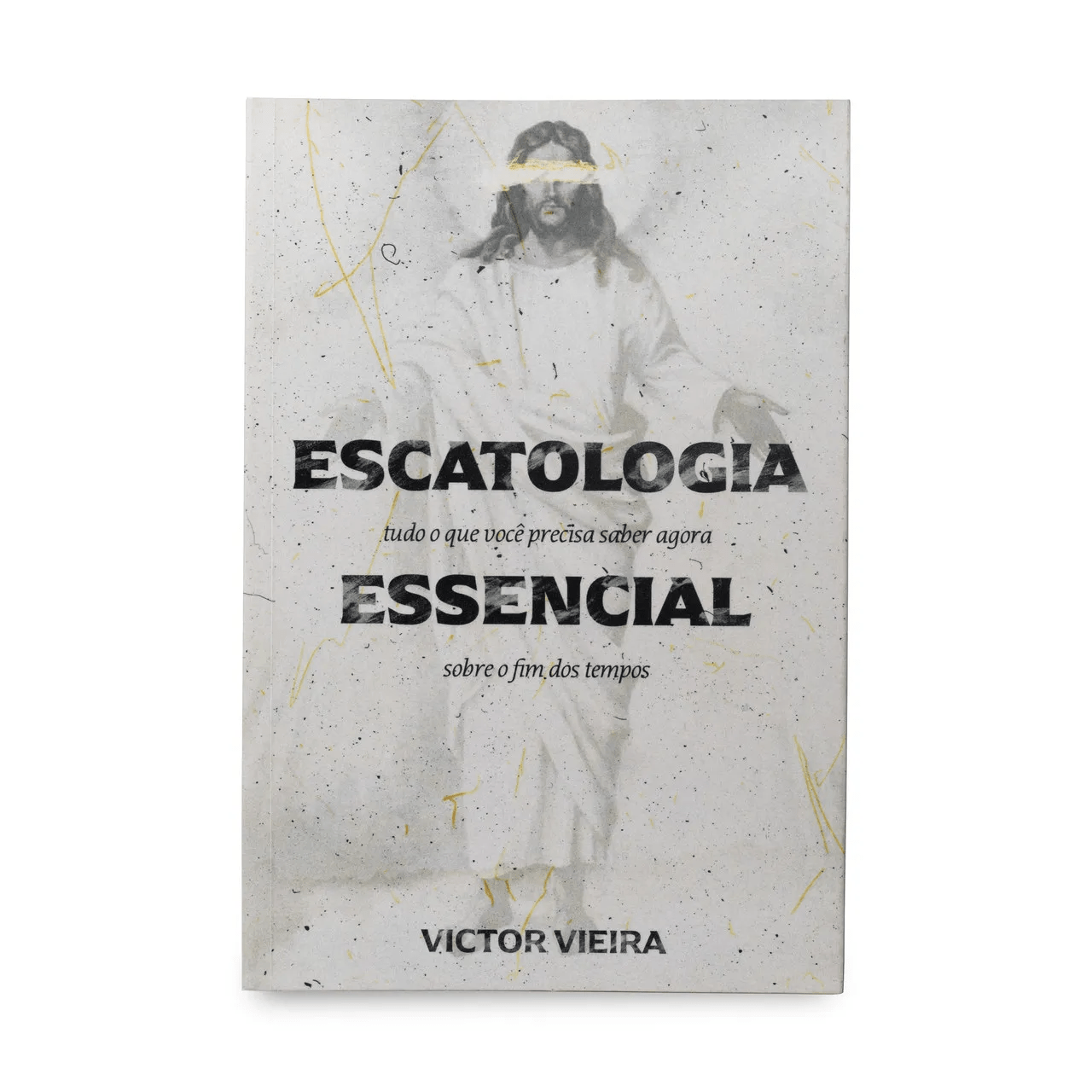 ESCATOLOGIA ESSENCIAL | VICTOR VIEIRA