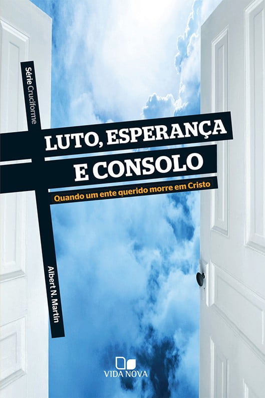 LUTO, ESPERANÇA E CONSOLO - SÉRIE CRUCIFORME