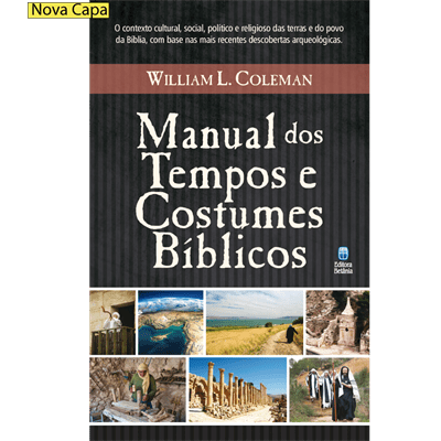 MANUAL DOS TEMPOS E COSTUMES BÍBLICOS