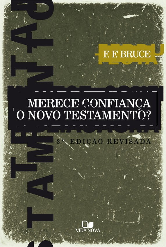 MERECE CONFIANÇA O NOVO TESTAMENTO?