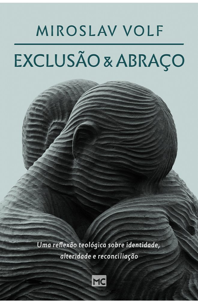 EXCLUSÃO E ABRAÇO