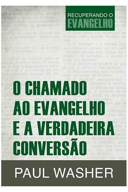 O CHAMADO AO EVANGELHO E A VERDADEIRA CONVERSÃO