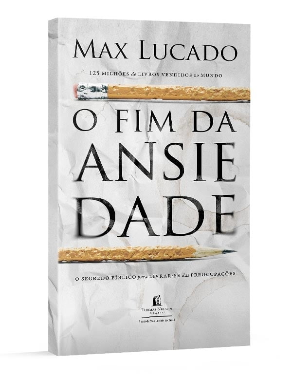 O FIM DA ANSIEDADE | MAX LUCADO