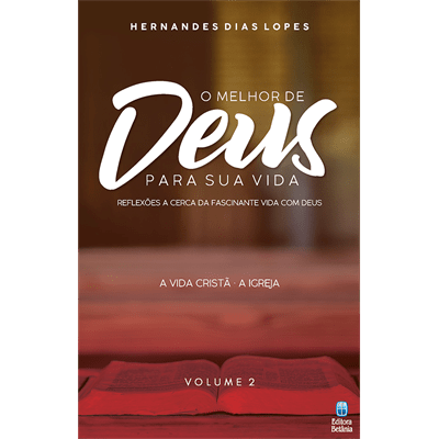 O MELHOR DE DEUS PARA SUA VIDA (VOL 2)