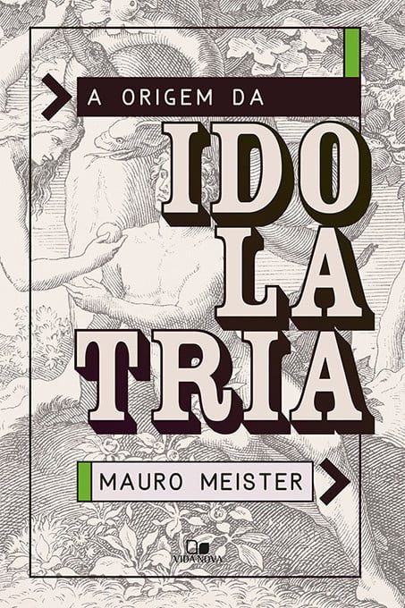 ORIGEM DA IDOLATRIA, A