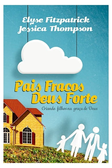 PAIS FRACOS, DEUS FORTE