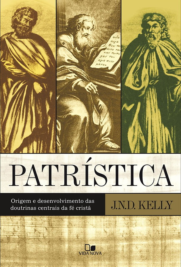 PATRÍSTICA - ORIGEM E DESENVOLVIMENTO DAS DOUTRINAS CENTRAIS DA FÉ CRISTÃ