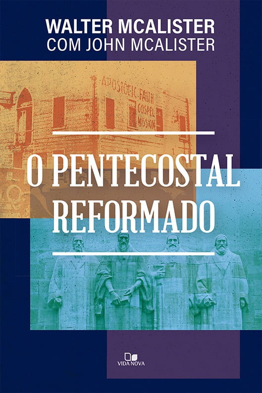 PENTECOSTAL REFORMADO, O