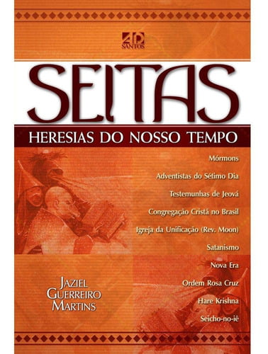 SEITAS E HERESIAS DO NOSSO TEMPO