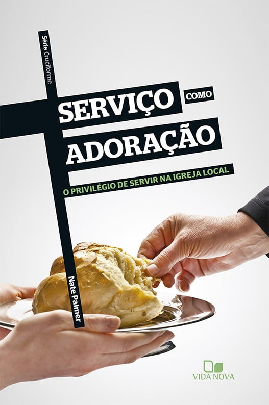 SERVIÇO COMO ADORAÇÃO - SÉRIE CRUCIFORME